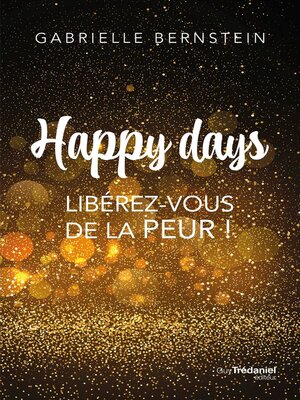 cover image of Happy Days--Libérez-vous de la peur !